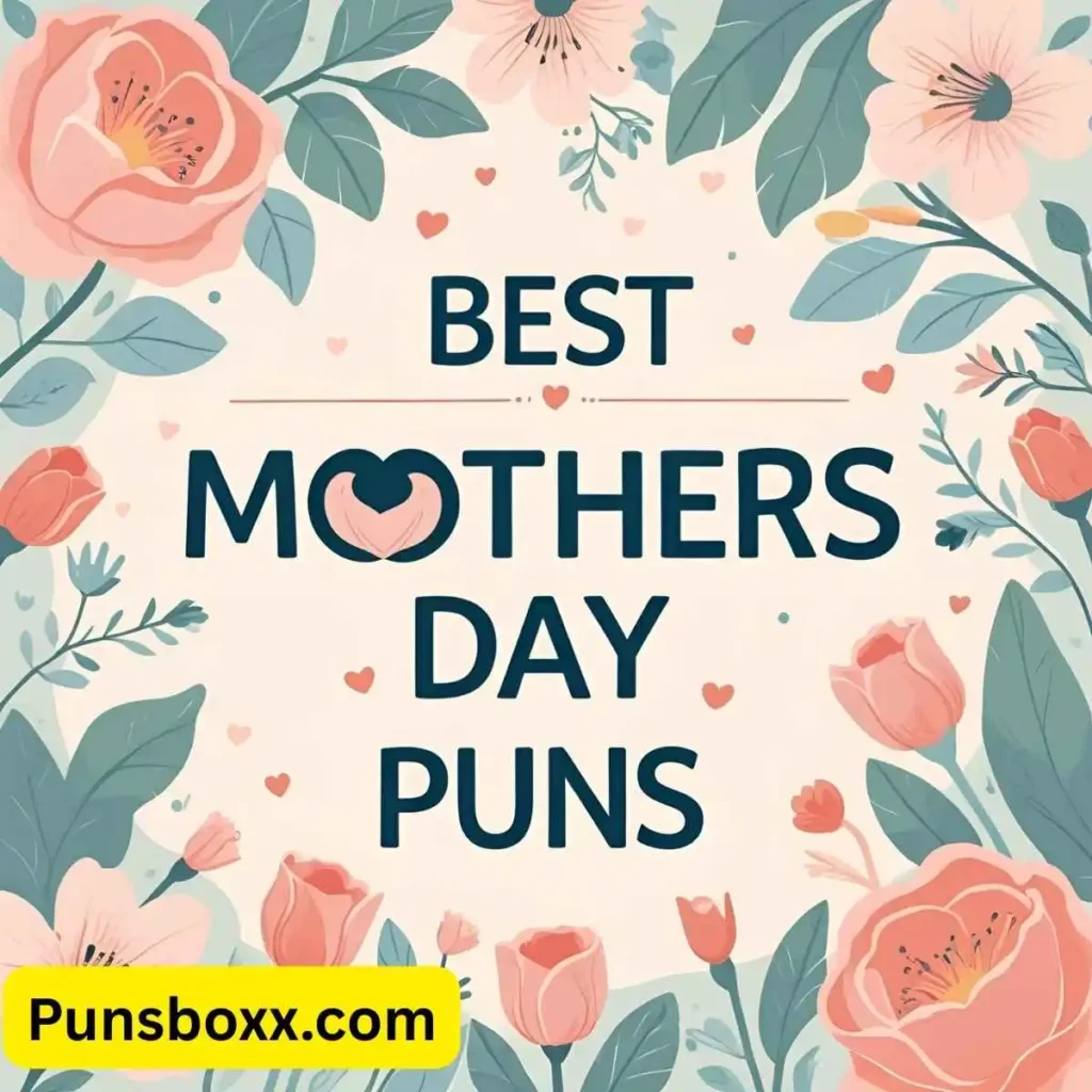 Best Mothers Day Puns