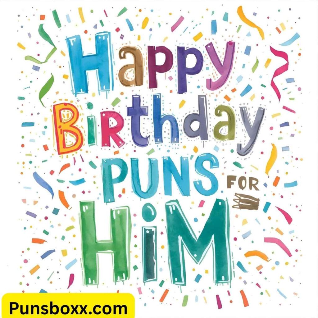 Birthday Card Puns For Him