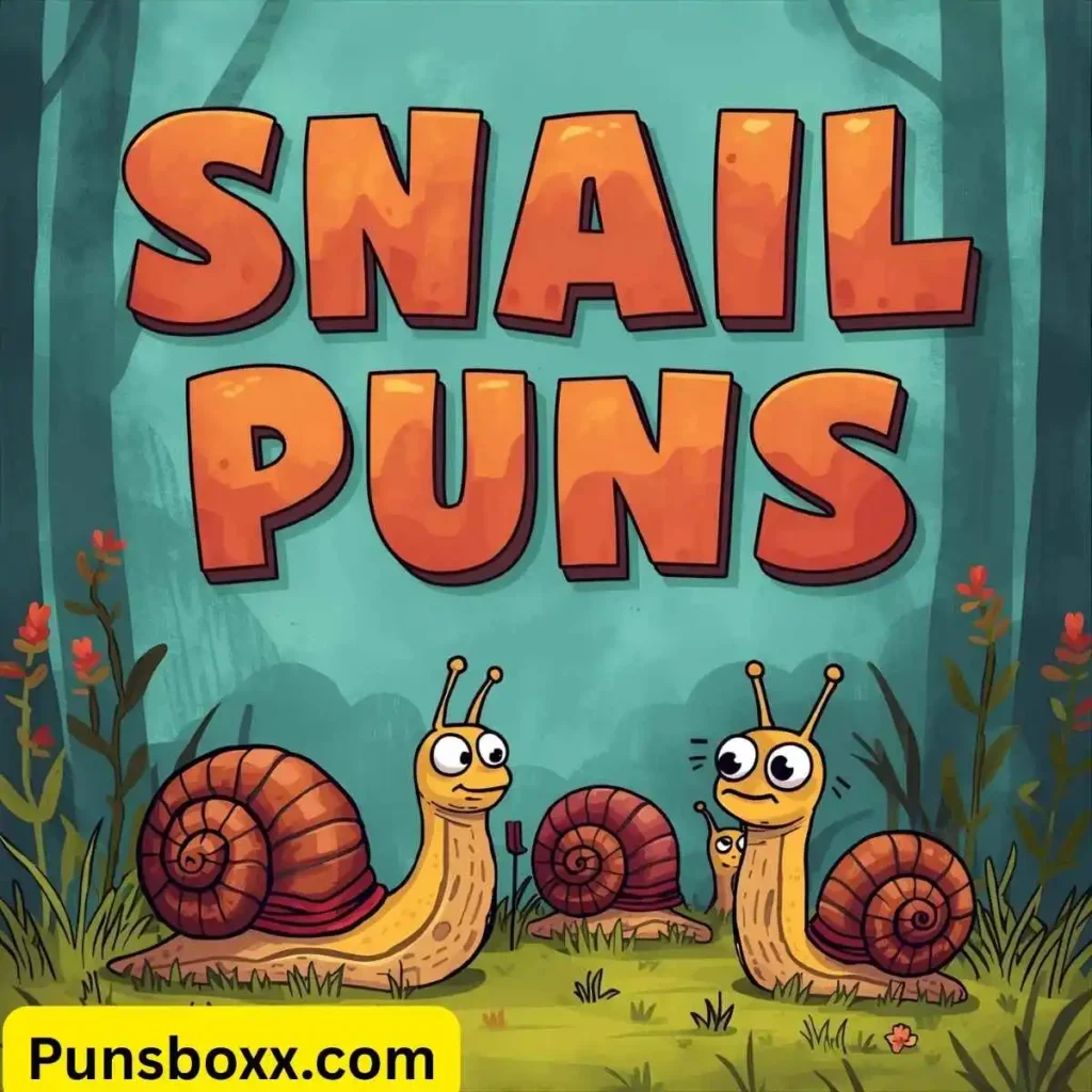Snail Puns One Liners
