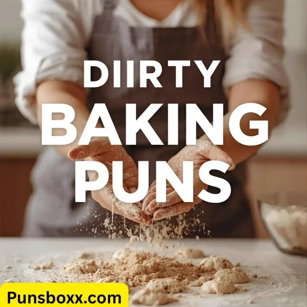 Dirty Baking Puns