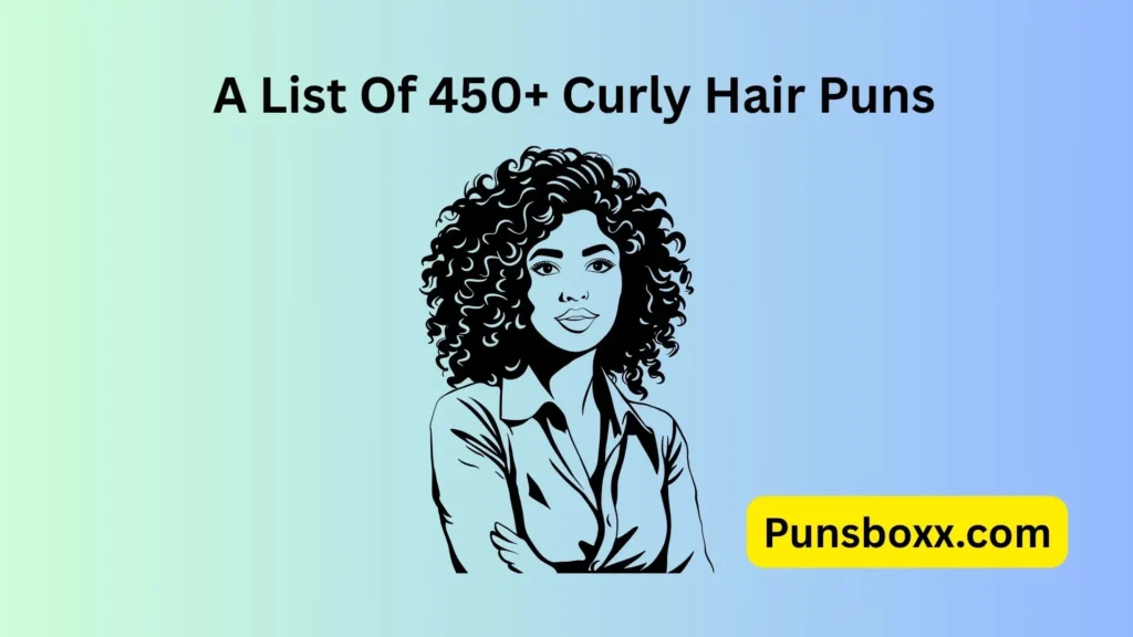 Curly Hair Puns