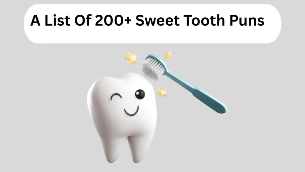 Sweet Tooth Puns