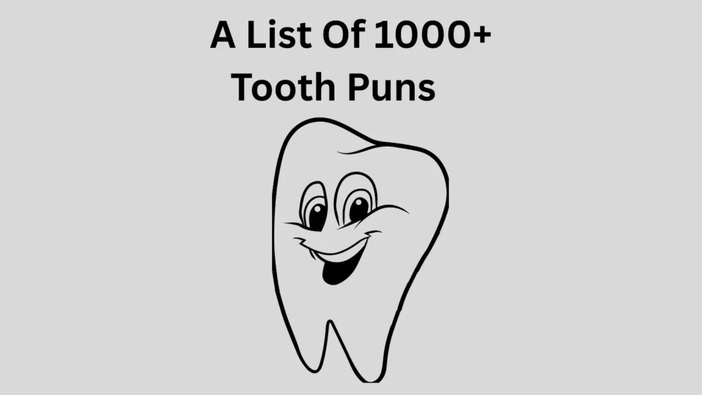 Tooth Puns
