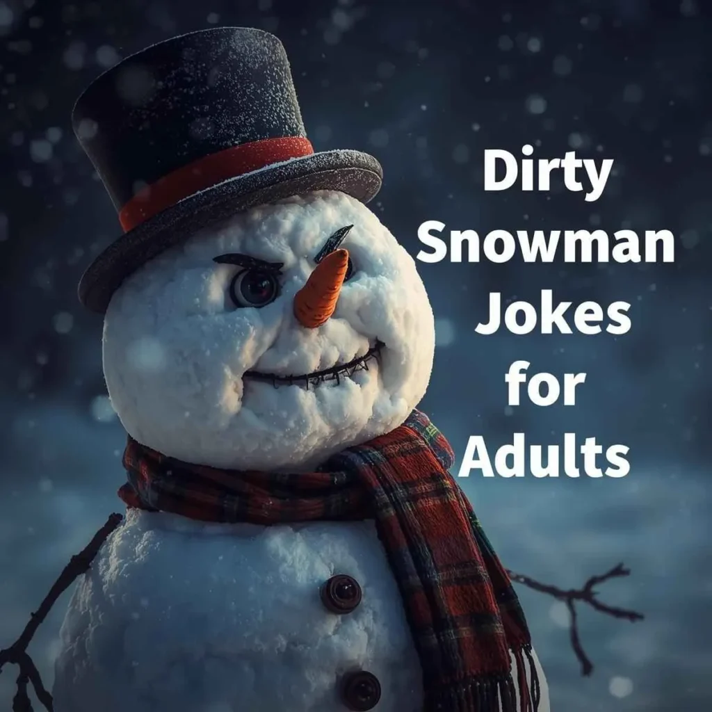 Dirty Snowman Jokes for Adults