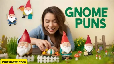 Gnome Puns