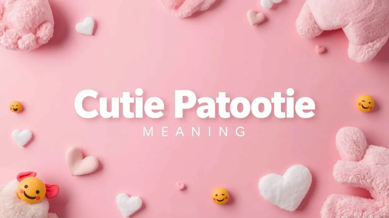Cutie Patootie Meaning