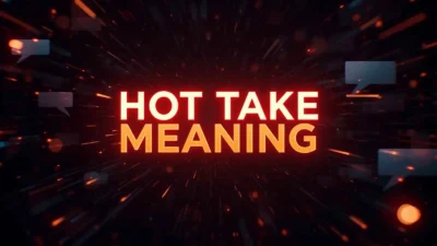 Hot Take Meaning