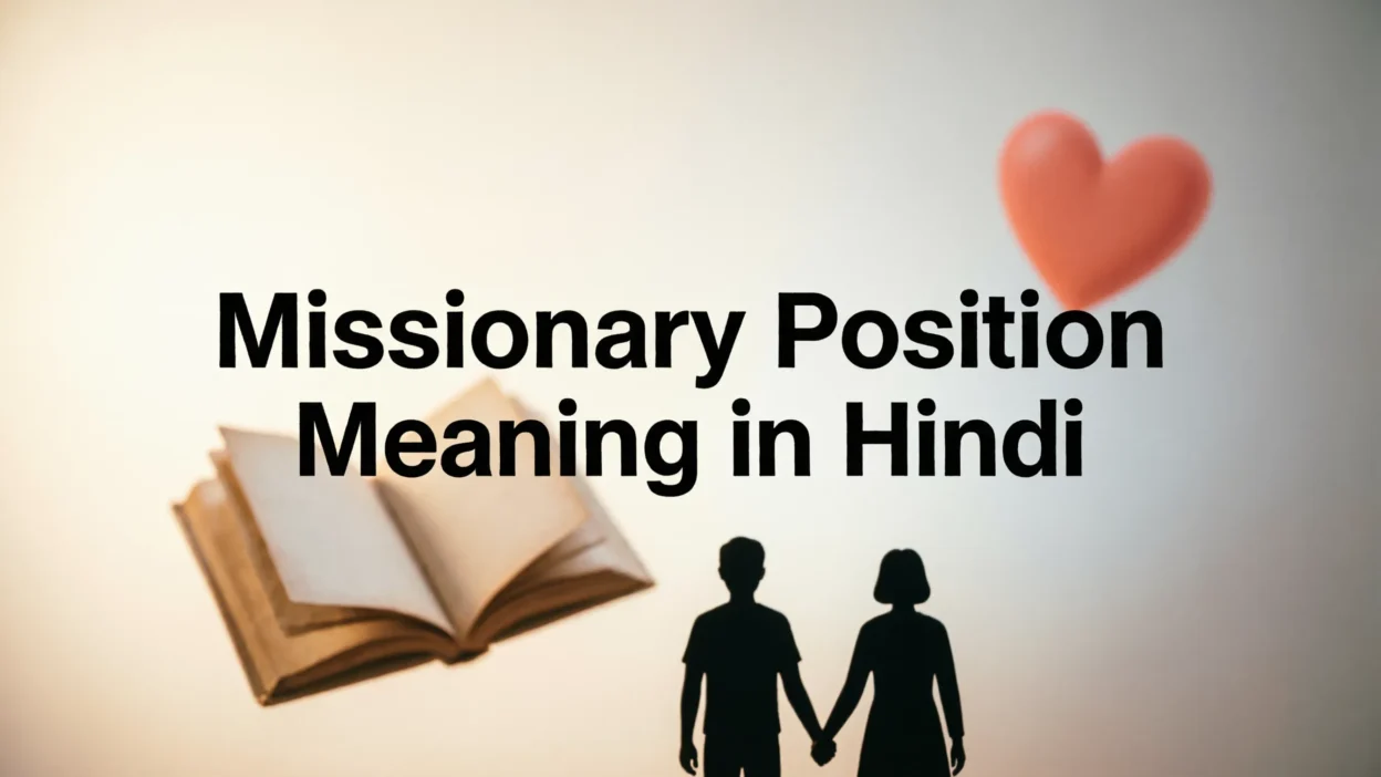 Missionary Position Meaning in Hindi