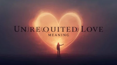 Unrequited Love Meaning