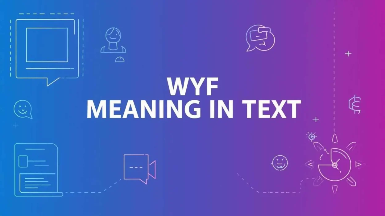 WYF Meaning in Text